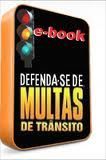 Defenda-se de Multas de Trânsito